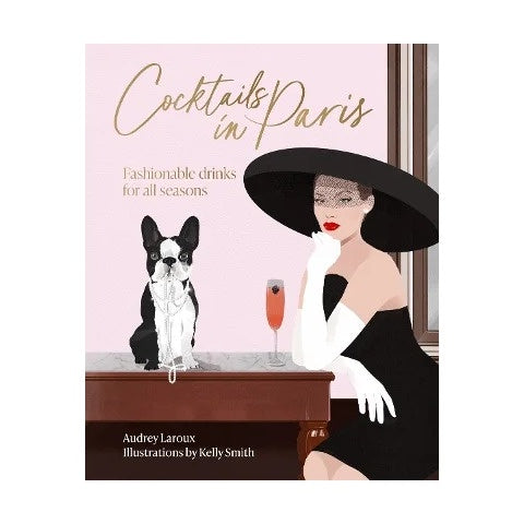 Cocktails in Paris - Fashionable Drinks for all Seasons