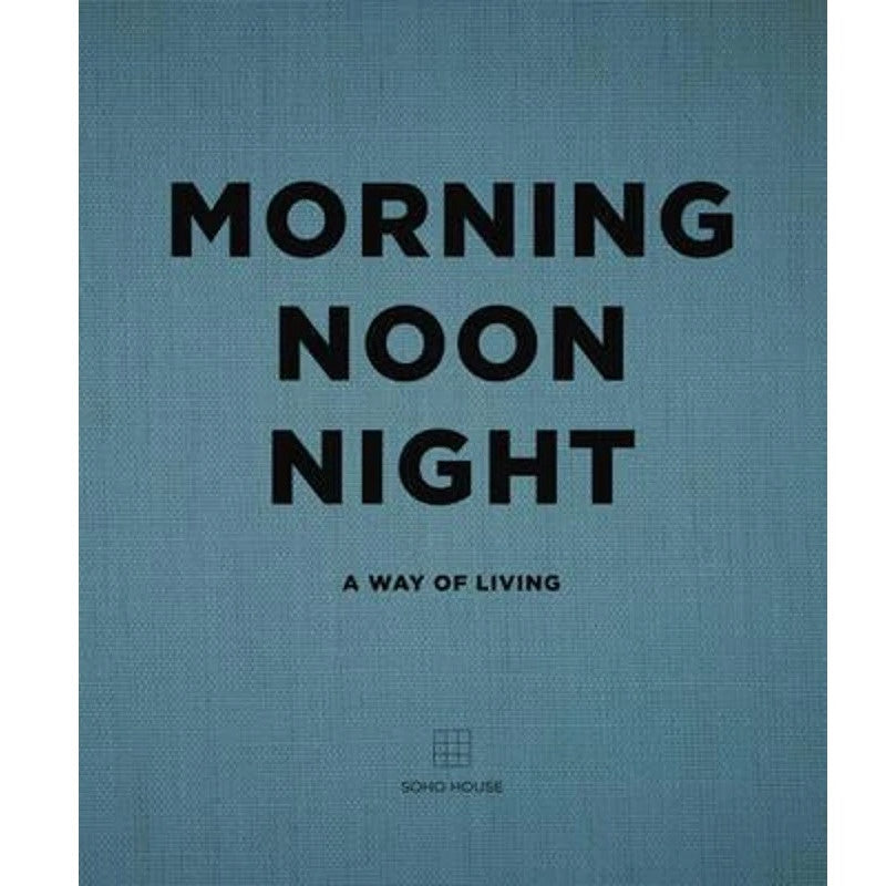 Morning, Noon, Night / A Way Of Living